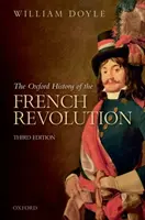 A francia forradalom oxfordi története: Harmadik kiadás - The Oxford History of the French Revolution: Third Edition