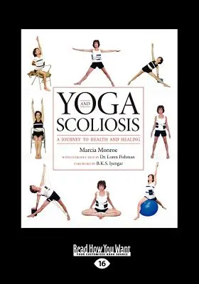 Jóga és skoliózis: A Journey to Health and Healing (Large Print 16pt) - Yoga and Scoliosis: A Journey to Health and Healing (Large Print 16pt)