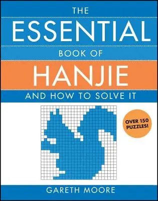 A Hanjie alapvető könyve: és hogyan oldjuk meg - The Essential Book of Hanjie: And How to Solve It