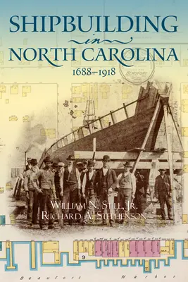 Hajóépítés Észak-Karolinában, 1688-1918 - Shipbuilding in North Carolina, 1688-1918