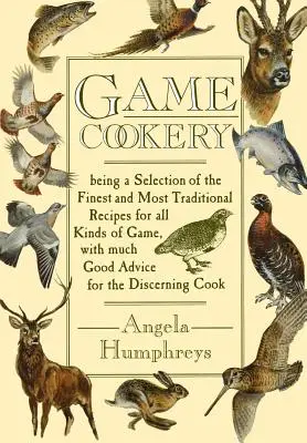 Vadételek főzése - Game Cookery