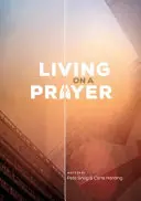 Imádságból élni - imafüzet (10 részes csomag) - Living On A Prayer - Prayer Booklet (Pack of 10)