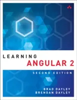 Az Angular tanulása: Az Angular 2 és az Angular 4 gyakorlati útmutatója - Learning Angular: A Hands-On Guide to Angular 2 and Angular 4