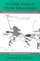 Kevéssé szorul isteni beavatkozásra: Takezaki Suenaga tekercsei Japán mongol invázióiról - In Little Need of Divine Intervention: Takezaki Suenaga's Scrolls of the Mongol Invasions of Japan