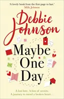 Talán egy nap - Menekülj az év legfelemelőbb, legromantikusabb és legszívmelengetőbb kötelező olvasmányával! - Maybe One Day - Escape with the most uplifting, romantic and heartwarming must-read book of the year!