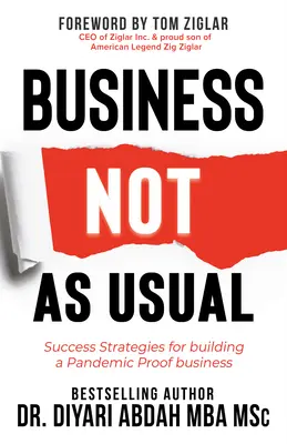 Business Not as Usual: Sikerstratégiák egy pandémiabiztos vállalkozás felépítéséhez - Business Not as Usual: Success Strategies for Building a Pandemic Proof Business