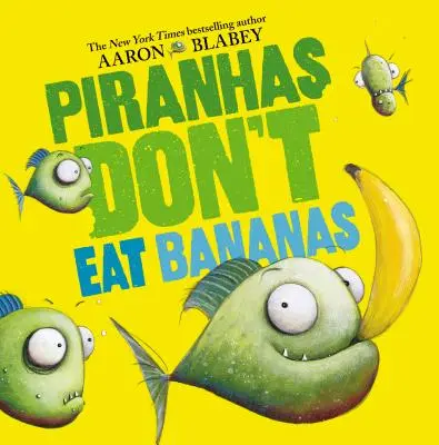 A piranhák nem esznek banánt - Piranhas Don't Eat Bananas