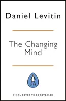 Változó elme - Egy idegtudós útmutatója a jó öregedéshez - Changing Mind - A Neuroscientist's Guide to Ageing Well