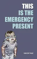 Ez a vészhelyzeti ajándék - This Is the Emergency Present