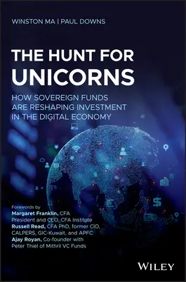 Az egyszarvúak vadászata: Hogyan alakítják át az állami alapok a digitális gazdaságba történő befektetéseket - The Hunt for Unicorns: How Sovereign Funds Are Reshaping Investment in the Digital Economy