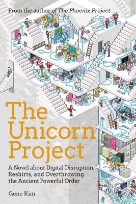 Projekt Jednorožec: Román o vývojářích, digitálním rozvratu a prosperitě ve věku dat - The Unicorn Project: A Novel about Developers, Digital Disruption, and Thriving in the Age of Data