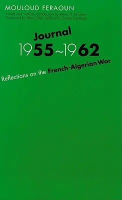 Napló, 1955-1962: Gondolatok a francia-algériai háborúról - Journal, 1955-1962: Reflections on the French-Algerian War