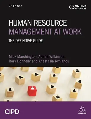 Emberi erőforrás menedzsment a munkahelyen: A végleges útmutató - Human Resource Management at Work: The Definitive Guide