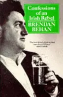 Egy ír lázadó vallomásai - Confessions Of An Irish Rebel