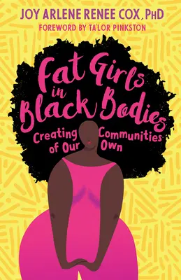 Kövér lányok fekete testben: Creating Communities of Our Own - Fat Girls in Black Bodies: Creating Communities of Our Own