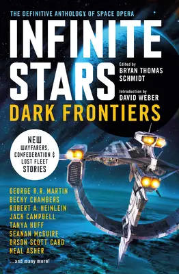 Végtelen csillagok: Sötét határok: Az űropera végleges antológiája - Infinite Stars: Dark Frontiers: The Definitive Anthology of Space Opera