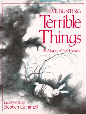 Szörnyű dolgok: A holokauszt allegóriája - Terrible Things: An Allegory of the Holocaust