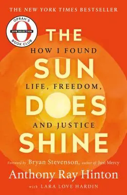 A nap süt: Hogyan találtam meg az életet, a szabadságot és az igazságot - The Sun Does Shine: How I Found Life, Freedom, and Justice