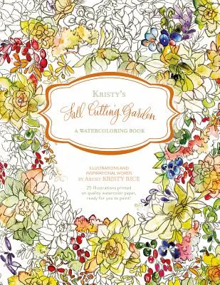 Kristy őszi vágókertje: Egy akvarellfestő könyv - Kristy's Fall Cutting Garden: A Watercoloring Book