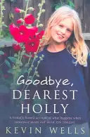 Viszlát, kedves Holly - Goodbye, Dearest Holly