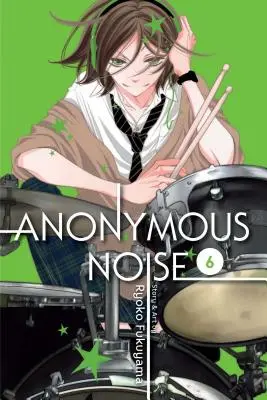 Anonymous Noise, 6. kötet, 6 - Anonymous Noise, Vol. 6, 6