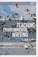 A környezeti írás tanítása: Ökokritikai pedagógia és poétika - Teaching Environmental Writing: Ecocritical Pedagogy and Poetics