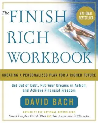 The Finish Rich Workbook (A gazdagság befejezése munkafüzet): Személyre szabott terv készítése a gazdagabb jövőért - The Finish Rich Workbook: Creating a Personalized Plan for a Richer Future