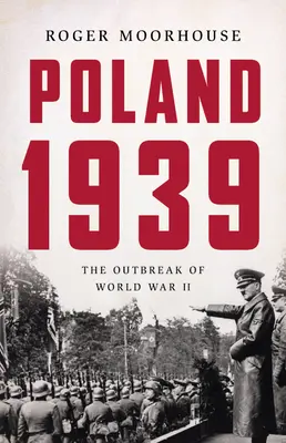 Lengyelország 1939: A második világháború kitörése - Poland 1939: The Outbreak of World War II