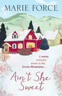 Ain't She Sweet: Green Mountain Book 6 (Force Marie (Autor)) - Ain't She Sweet: Green Mountain Book 6 (Force Marie (Author))