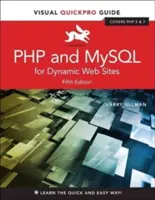 PHP és MySQL dinamikus weboldalakhoz: Visual Quickpro Guide - PHP and MySQL for Dynamic Web Sites: Visual Quickpro Guide