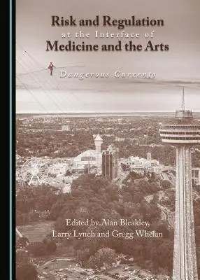 Kockázat és szabályozás az orvostudomány és a művészetek határterületén: Veszélyes áramlatok - Risk and Regulation at the Interface of Medicine and the Arts: Dangerous Currents