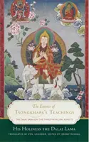 Tsongkhapa tanításainak lényege: A Dalai Láma az ösvény három fő aspektusáról - The Essence of Tsongkhapa's Teachings: The Dalai Lama on the Three Principal Aspects of the Path