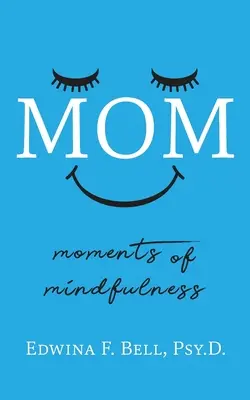 Anya: A tudatosság pillanatai - Mom: Moments of Mindfulness