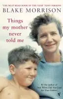 Dolgok, amiket anyám soha nem mondott nekem - Things My Mother Never Told Me