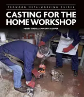 Öntés az otthoni műhely számára - Casting for the Home Workshop