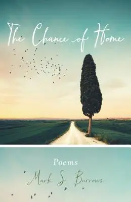 Az otthon esélye: Versek - The Chance of Home: Poems