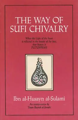A szúfi lovagiasság útja - The Way of Sufi Chivalry