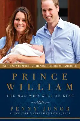 Vilmos herceg: A férfi, aki király lesz - Prince William: The Man Who Would Be King