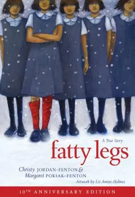 Fatty Legs (10. évfordulós kiadás) - Fatty Legs (10th Anniversary Edition)