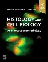 Hisztológia és sejtbiológia: Bevezetés a patológiába - Histology and Cell Biology: An Introduction to Pathology