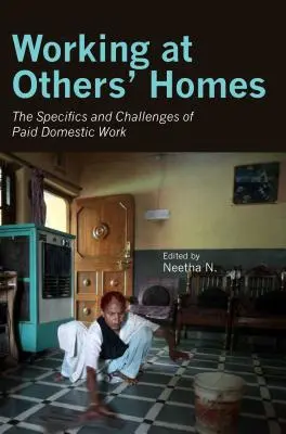 Másoknál dolgozni: A fizetett háztartási munka sajátosságai és kihívásai - Working at Others' Homes: The Specifics and Challenges of Paid Domestic Work