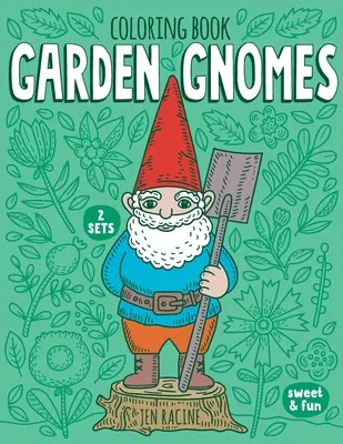 Kerti törpék színezőkönyv - Garden Gnomes Coloring Book