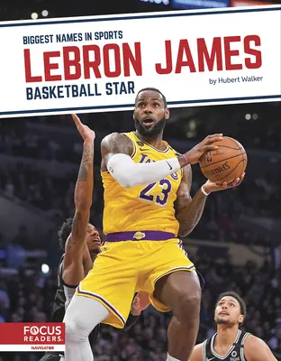 Lebron James: Lebron James Lebron: Kosárlabda-sztár - Lebron James: Basketball Star