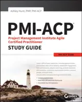 Pmi-Acp Project Management Institute Agile Certified Practitioner vizsga Tanulmányi útmutatója - Pmi-Acp Project Management Institute Agile Certified Practitioner Exam Study Guide