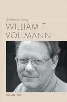 William T. Vollmann megértése - Understanding William T. Vollmann