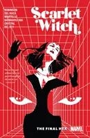 Scarlet Witch, 3. kötet: The Final Hex - Scarlet Witch, Volume 3: The Final Hex