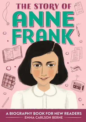 Anne Frank története: Frank Anne Frank története: Életrajzi könyv új olvasóknak - The Story of Anne Frank: A Biography Book for New Readers