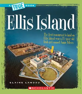 Ellis Island (Igazi könyv: Amerikai történelem) - Ellis Island (a True Book: American History)