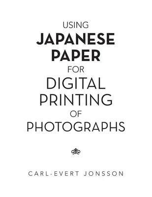 Japán papír használata fényképek digitális nyomtatásához - Using Japanese Paper for Digital Printing of Photographs