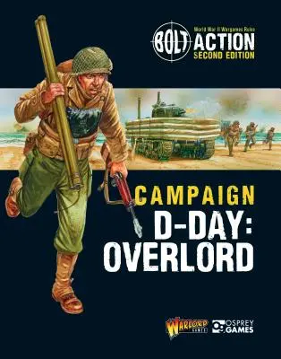 Bolt Action: Campaign: Campaign: Campaign: Campaign: Campaign: Campaign: Campaign: Campaign: D-nap: Overlord - Bolt Action: Campaign: D-Day: Overlord